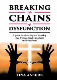 Breaking the Chains of Dysfunction