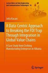 A Data-Centric Approach to Breaking the FDI Trap Through Integration in Global Value Chains