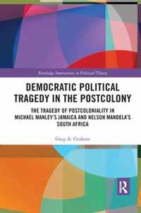 Democratic Political Tragedy in the Postcolony