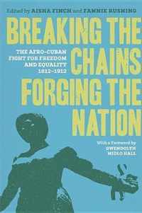 Breaking the Chains, Forging the Nation