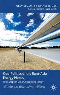 Geo-Politics of the Euro-Asia Energy Nexus