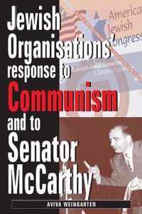 Jewish Organizations' Response to Communism and to Senator McCarthy