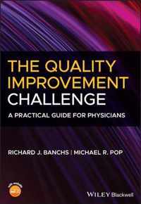 The Quality Improvement Challenge - A Practical Guide for Physicians