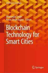 Blockchain Technology for Smart Cities