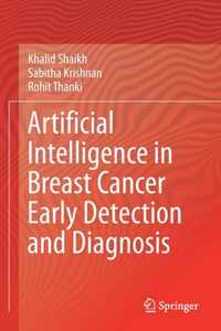 Artificial Intelligence in Breast Cancer Early Detection and Diagnosis