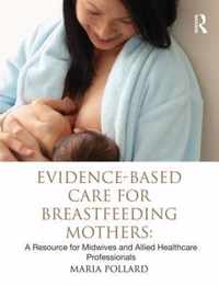 Evidence-based Care for Breastfeeding Mothers