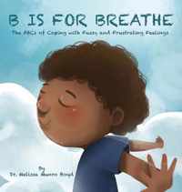 B is for Breathe