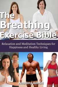 The Breathing Exercise Bible