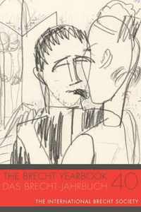 The Brecht Yearbook / Das Brecht-Jahrbuch 40