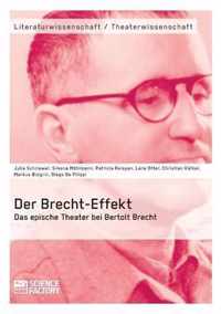 Der Brecht-Effekt. Das epische Theater bei Bertolt Brecht