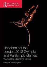 Handbook of the London 2012 Olympic and Paralympic Games: Volume One