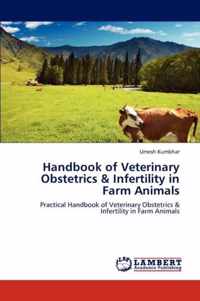 Handbook of Veterinary Obstetrics & Infertility in Farm Animals