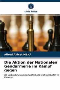 Die Aktion der Nationalen Gendarmerie im Kampf gegen