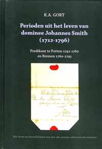 Perioden uit het leven van dominee Johannes Smith (1712-1796)