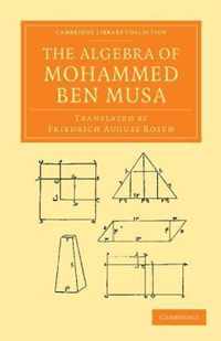 The Algebra of Mohammed Ben Musa