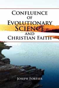 Confluence of Evolutionary Science and Christian Faith