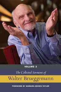 The Collected Sermons of Walter Brueggemann, Volume 3