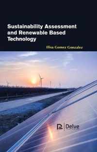 Sustainability Assessment and Renewable Based Technology