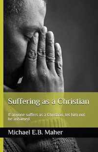 Suffering as a Christian