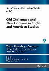 Old Challenges and New Horizons in English and American Studies