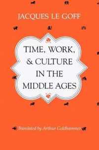 Time, Work, and Culture in the Middle Ages