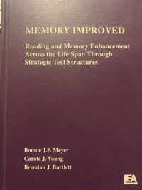 Memory Improved: Reading and Memory Enhancement Across the Life Span Through Strategic Text Structures