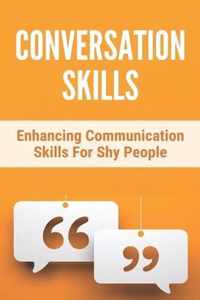 Conversation Skills: Enhancing Communication Skills For Shy People