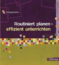 Routiniert planen - effizient unterrichten