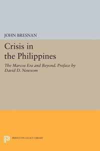 Crisis in the Philippines - The Marcos Era and Beyond. Preface by David D. Newsom