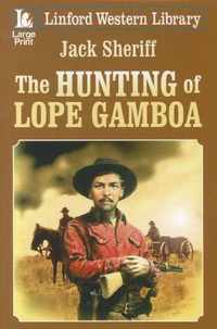 The Hunting Of Lope Gamboa