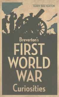 Breverton's First World War Curiosities