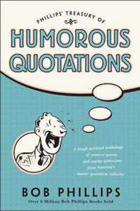 Phillips' Treasury Of Humorous Quotations