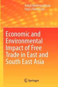 Economic and Environmental Impact of Free Trade in East and South East Asia