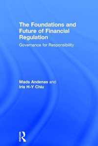 The Foundations and Future of Financial Regulation