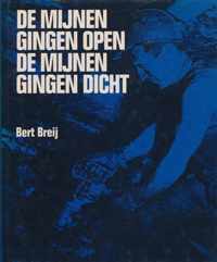 De mijnen gingen open, de mijnen gingen dicht