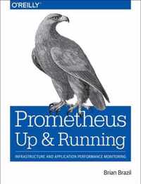 Prometheus  Up  Running Infrastructure and Application Performance Monitoring