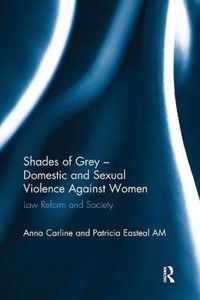 Shades of Grey - Domestic and Sexual Violence Against Women