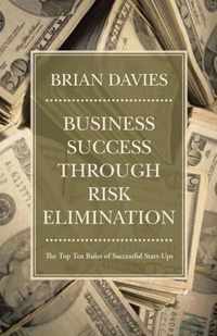 Business Success through Risk Elimination