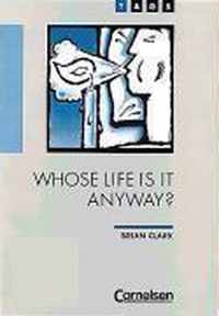 Whose Life is it Anyway?