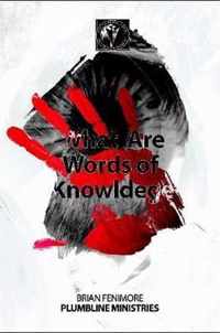 What Are Words of Knowlege