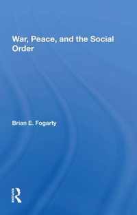 War, Peace, and the Social Order