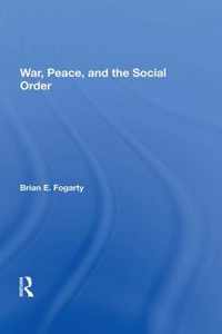 War, Peace, and the Social Order