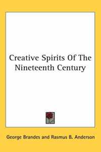 Creative Spirits of the Nineteenth Century