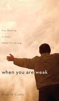 When You Are Weak