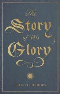 The Story of His Glory