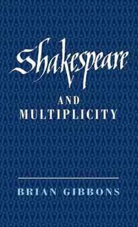 Shakespeare and Multiplicity