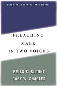 Preaching Mark in Two Voices