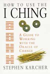 How to Use the I Ching