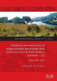 L' industria su materia dura di origine animale proveniente dalla Grotta dei Cervi di Porto Badisco (Otranto - LE)