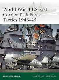 World War II US Fast Carrier Task Force Tactics 194345 232 Elite